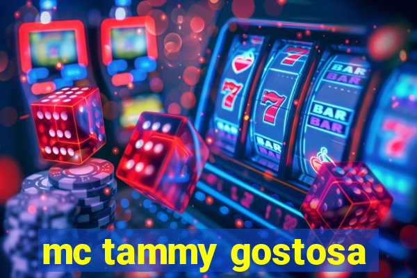 mc tammy gostosa